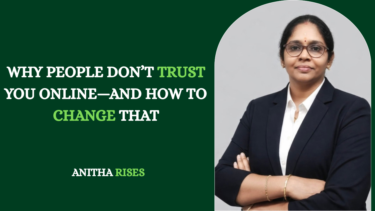 WHY PEOPLE DON’T TRUST YOU ONLINE—AND HOW TO CHANGE THAT
