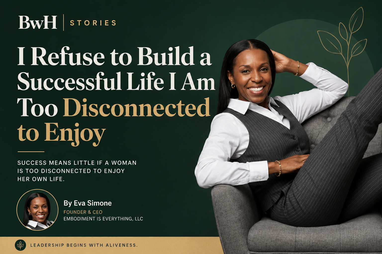 I Refuse to Build a Successful Life I Am Too Disconnected to Enjoy