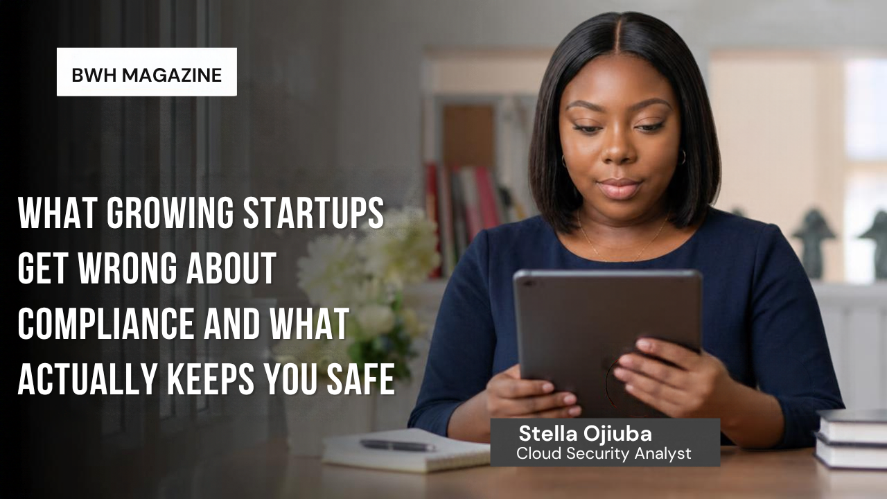 What Growing Startups Get Wrong About Compliance and What Actually Keeps You Safe