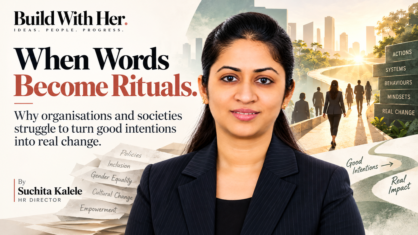 When Words Become Rituals. Why organisations and societies struggle to turn good intentions into real change.