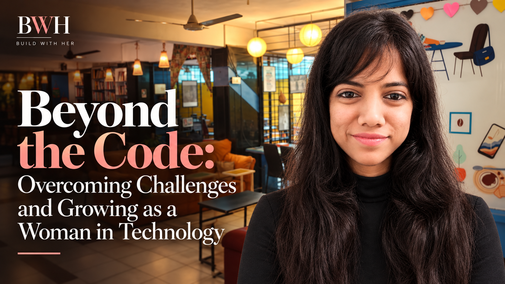 Beyond the Code: Overcoming Challenges and Growing as a Woman in Technology