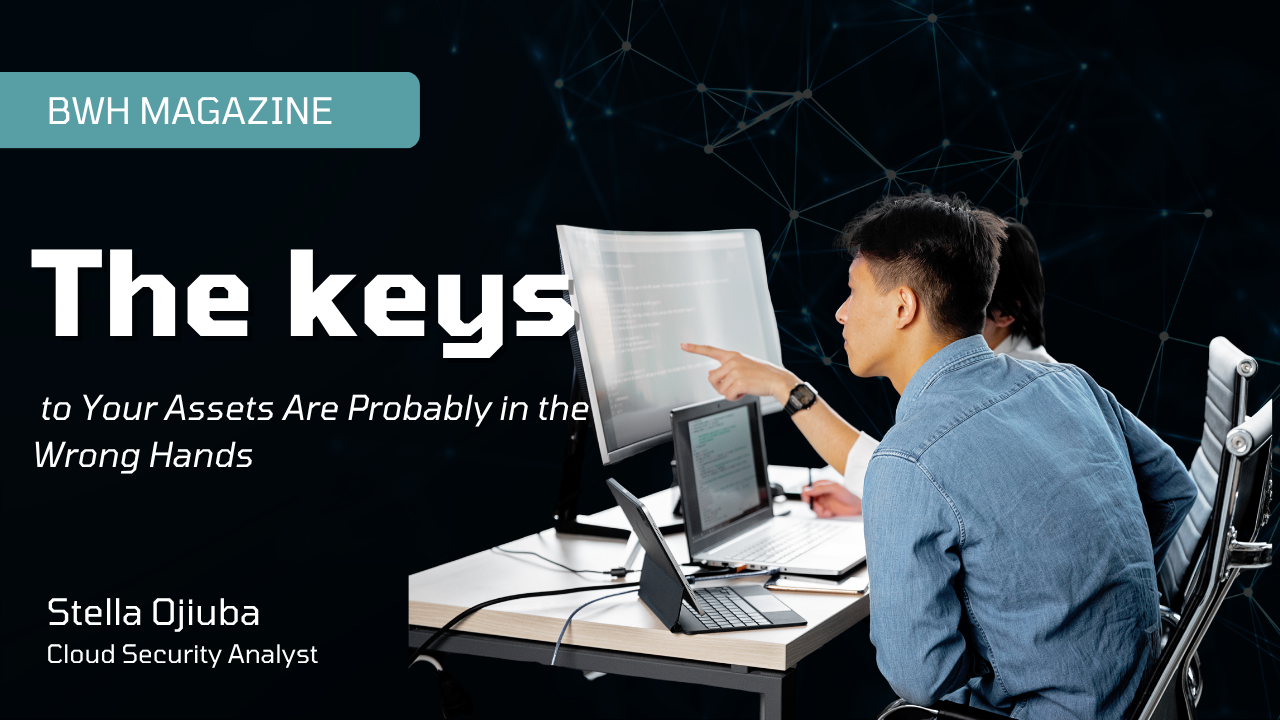 The Keys to Your Assets Are Probably in the Wrong Hands